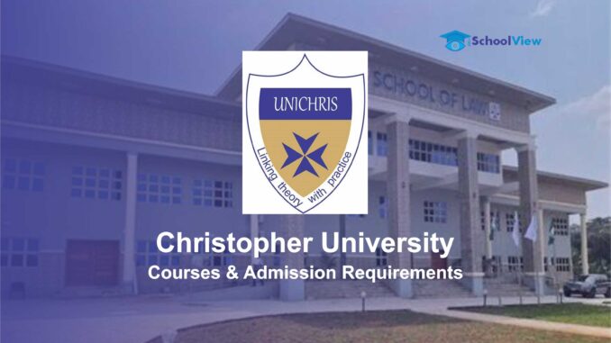 Christopher University Christopher University Programs | Admission Requirement