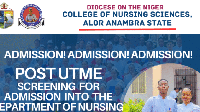College Of Nursing Science Alor Anambra College Of Nursing Science Alor Anambra Admission Into ND/HND Nursing 2025
