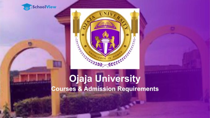 Ojaja University Ojaja University: Courses & Application Process