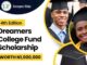 How To Apply For Dreamers College Fund Scholarship 2025